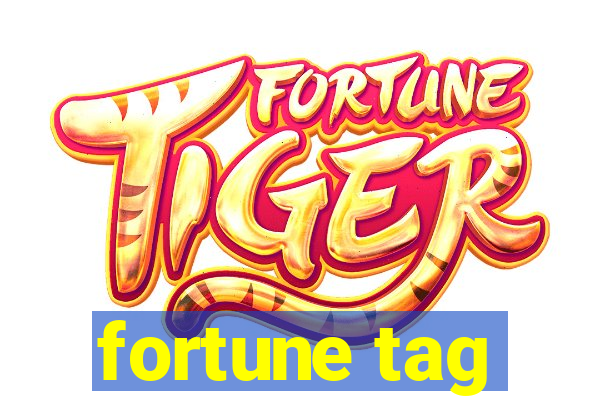 fortune tag